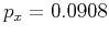 $ p_x = 0.0908$