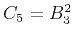 $ C_5=B^2_3$