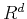$ R^d$