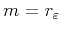 $ m=r_\varepsilon $