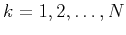 $k=1,2,\ldots,N$
