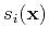 $s_i(\mathbf{x})$