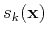 $s_k(\mathbf{x})$