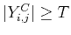 $\vert Y_{i,j}^C\vert\ge T$