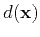 $d(\mathbf{x})$