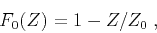 \begin{displaymath}
F_0(Z) = 1-Z/Z_0\;,
\end{displaymath}