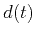 $d(t)$