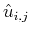 $ \hat{u}_{i,j}$