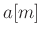 $a[m]$