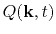 $ Q(\mathbf{k},t)$