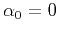 $\alpha_0 = 0$