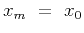 $x_m&nbsp;=&nbsp;x_0$