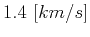 $ 1.4\ [km/s]$