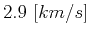 $ 2.9\ [km/s]$