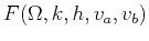 $ F(\Omega,k,h,v_a,v_b)$