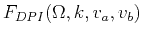 $ F_{DPI}(\Omega,k,v_a,v_b)$