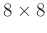 $8\times8$