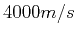 $ 4000m/s$