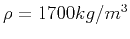 $ \rho=1700 kg/m^3$