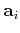 $\mathbf{a}_i$