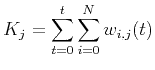 $K_j = \displaystyle\sum_{t=0}^{t}\sum_{i=0}^{N}w_{i,j}(t)$