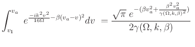 $\displaystyle \int^{v_a}_{v_1}\ e^{\frac{-i k^2 v^2}{16\Omega} - \beta(v_{a} - ...
...frac{\beta^2 v_{a}^2}{\gamma(\Omega,k,\beta)^2})}}{ 2\gamma(\Omega,k,\beta) }\ $