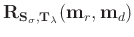 $\mathbf{R}_{\mathbf{S}_{\sigma},\mathbf{T}_{\lambda}}(\mathbf{m}_r,\mathbf{m}_d)$
