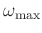 $\omega_{\max}$