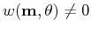 $w(\mathbf{m},\theta)\ne 0$