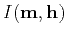 $I(\mathbf{m} , \mathbf{h})$