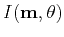 $I(\mathbf{m} ,\theta)$