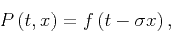\begin{displaymath}
P\left(t,x\right)=f\left(t-\sigma x\right),
\end{displaymath}