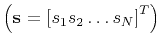 $\left(\mathbf{s}=\left[s_1 s_2 \dots s_N\right]^T\right)$