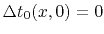 $\displaystyle \Delta t_0(x,0) = 0$