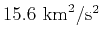 $15.6\mbox{ km}^2/\mbox{s}^2$