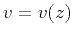 $v = v(z)$