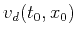 $v_d (t_0,x_0)$