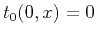 $t_0 (0,x) = 0$