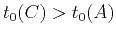 $t_0 (C) > t_0 (A)$