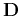 $\mathbf{D}$
