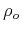 $ \rho_o$