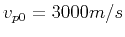 $ v_{p0}=3000 m/s$