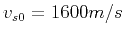 $ v_{s0}=1600 m/s$