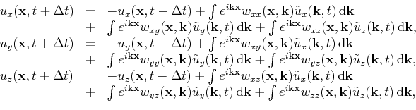 \begin{displaymath}\begin{array}{lcl}
u_{x}(\mathbf{x},t+\Delta{t})&=&-u_{x}(...
...)\tilde{u}_z(\mathbf{k},t)}\,\mathrm{d}\mathbf{k},
\end{array}\end{displaymath}