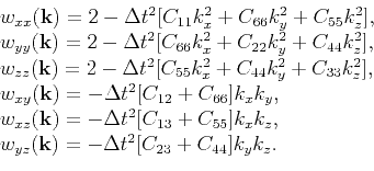 \begin{displaymath}\begin{array}{lcl} 
 w_{xx}(\mathbf{k})=2-\Delta{t}^2[C_{11}k...
...\mathbf{k})=-\Delta{t}^2[C_{23}+C_{44}]{k_y}{k_z}.
 \end{array}\end{displaymath}
