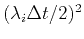 $ (\lambda_i\Delta{t}/2)^2$