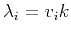 $ \lambda_i = v_{i}k$