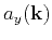 $ a_{y}(\mathbf{k})$
