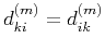 $ d_{ki}^{(m)}=d_{ik}^{(m)}$
