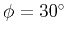 $ \phi=30^{\circ}$
